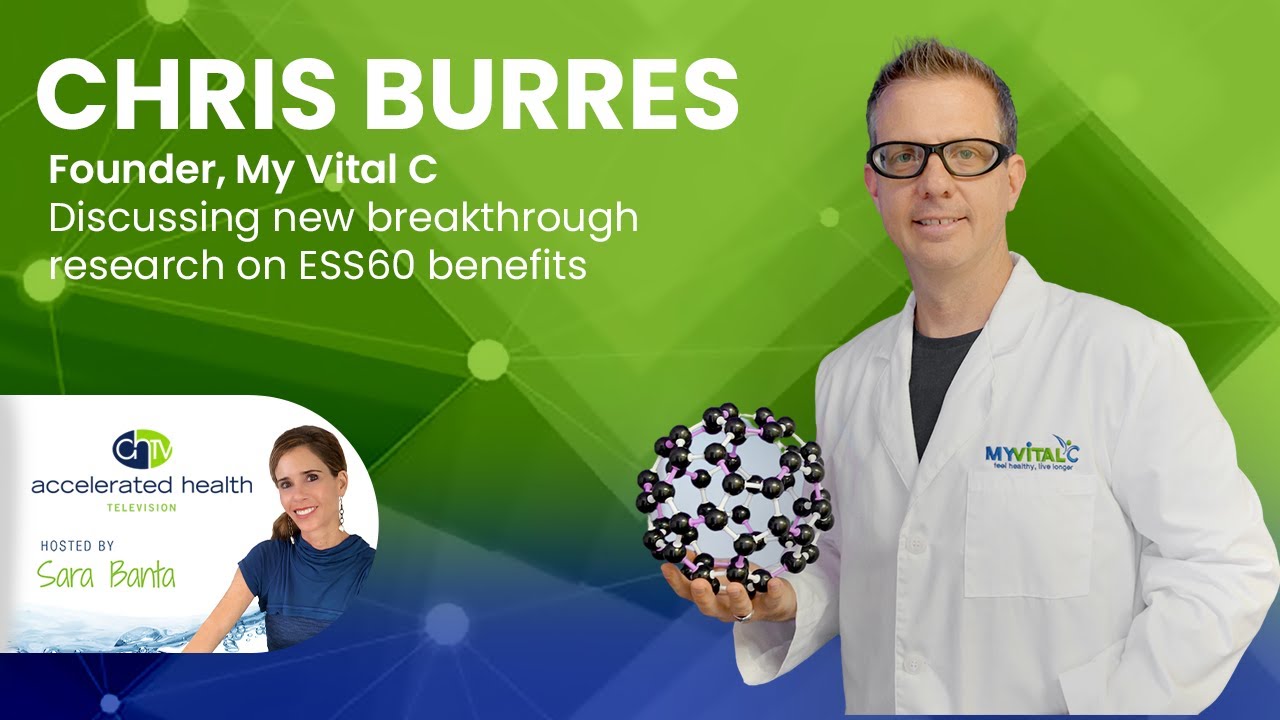 Accelerated Health Radio Episode 30: C60 Benefits with Chris Burres