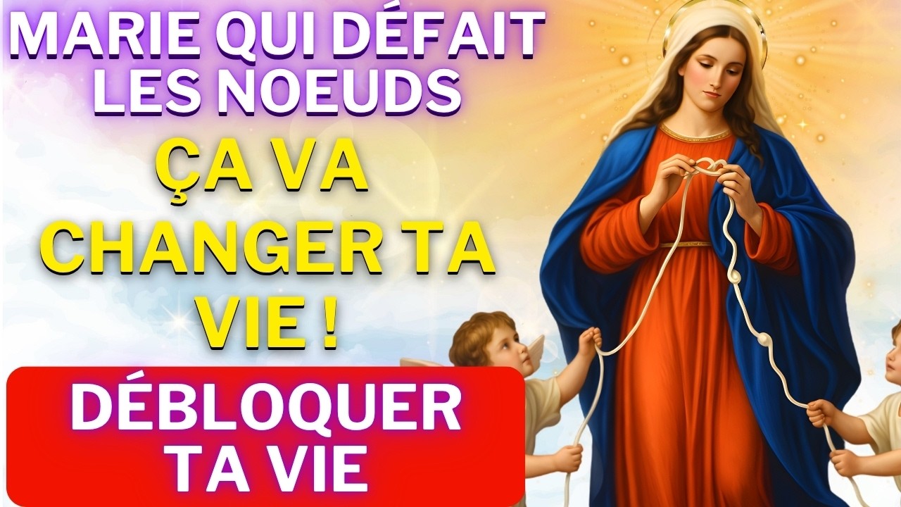 PRIÈRE très PUISSANTE À MARIE QUI DÉFAIT LES NOEUDS - POUR DÉBLOQUER TOUTE SITUATION🙏PRIÈRE DU JOUR