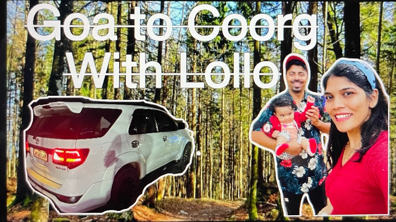 EP 1 - Goa to Coorg with wife & Fortuner | Lollo Baby’s first road trip in night | alone in forest