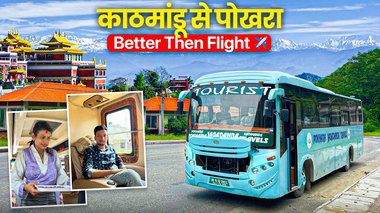 Kathmandu to Pokhara VIP Bus – Free Food & Hostess | Better Than Flight 