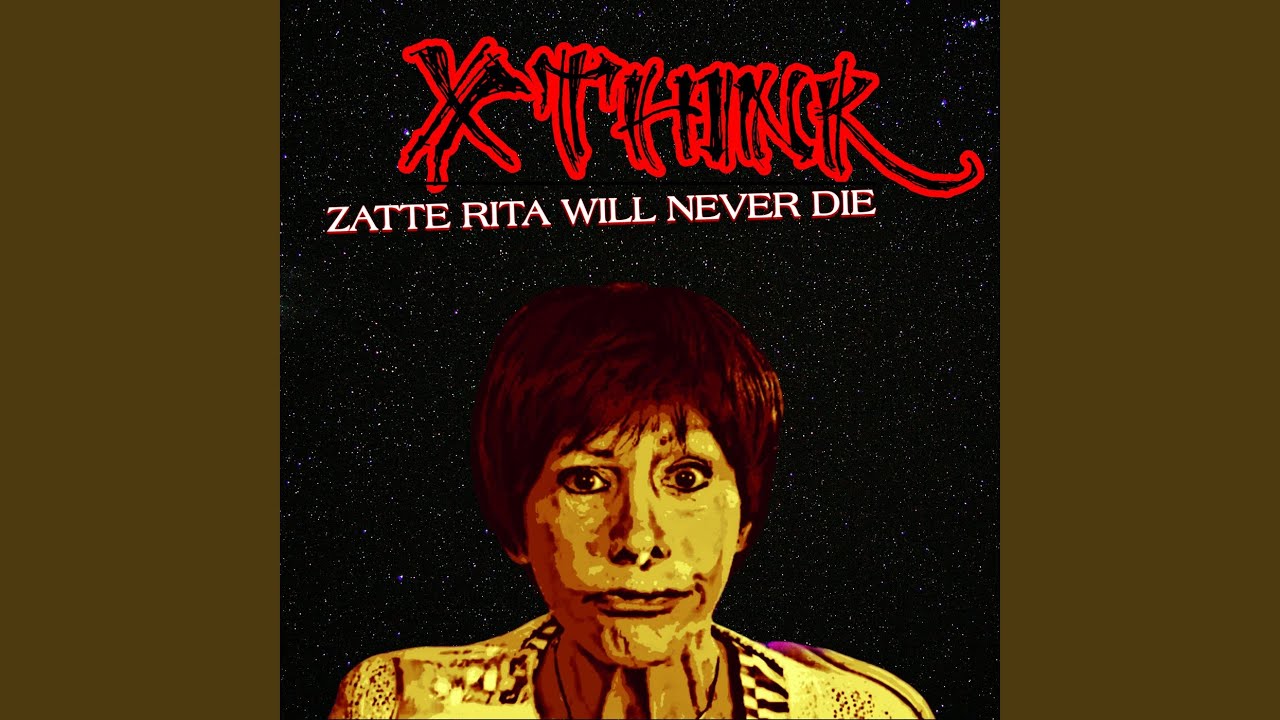 Zatte Rita Will Never Die