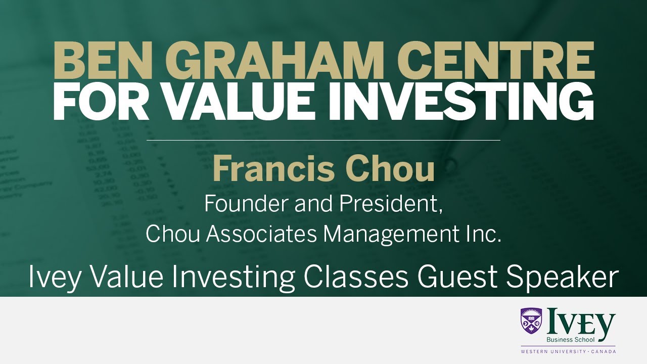 2022 Ivey Value Investing Classes Guest Speaker: Francis Chou