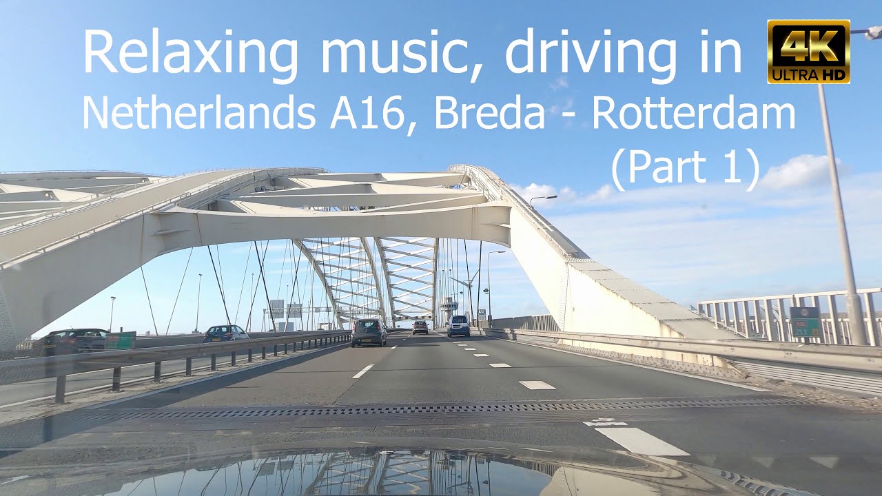 (4K relaxing music) Driving Netherlands A16 Breda Rotterdam part 1