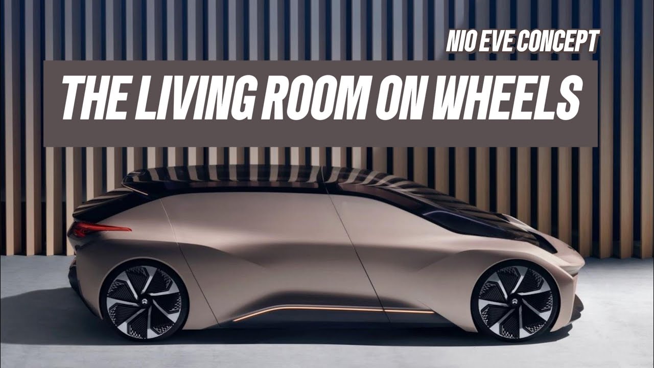 NIO EVE Concept: Роскошный электромобиль, напоминающий гостиную на колесах.