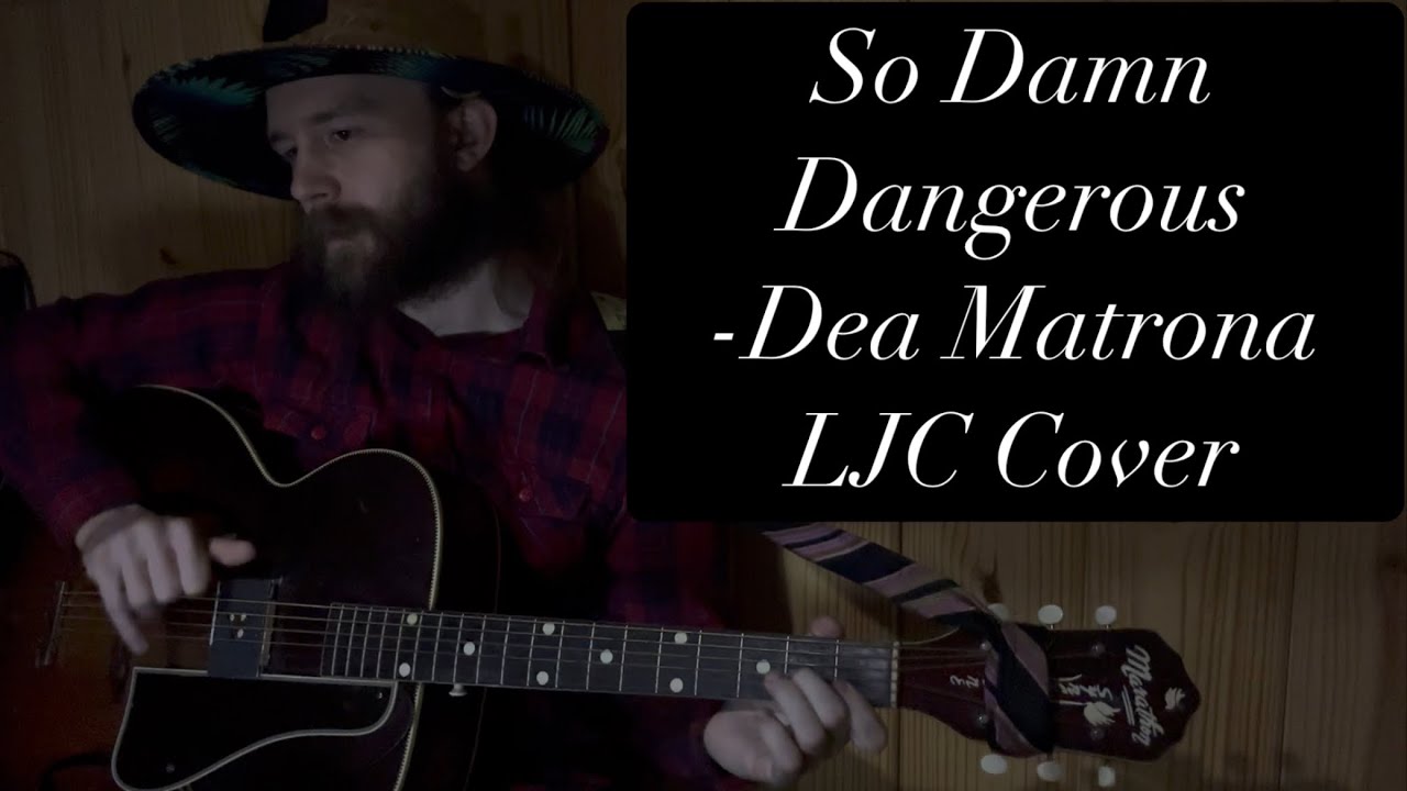 So Damn Dangerous - Dea Matrona - LJC Cover 
