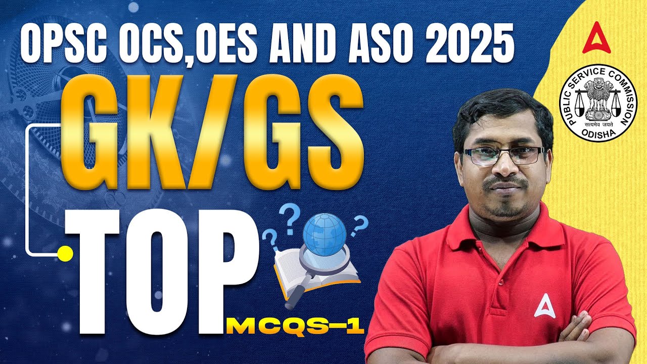 OPSC OCS , OES AND ASO 2025 | TOP GK GS MCQs by Rabi Sir