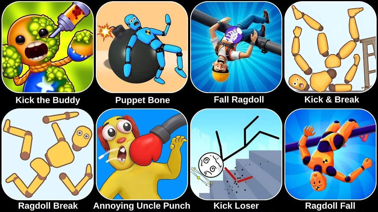 Kick the Buddy,Ragdoll Break,Kick & Break,Kick Loser,Puppet Bone,Annoying Uncle Punch,Thief Puzzle