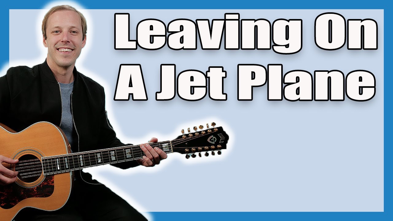 Урок игры на гитаре «Leaving On A Jet Plane» (Джон Денвер)