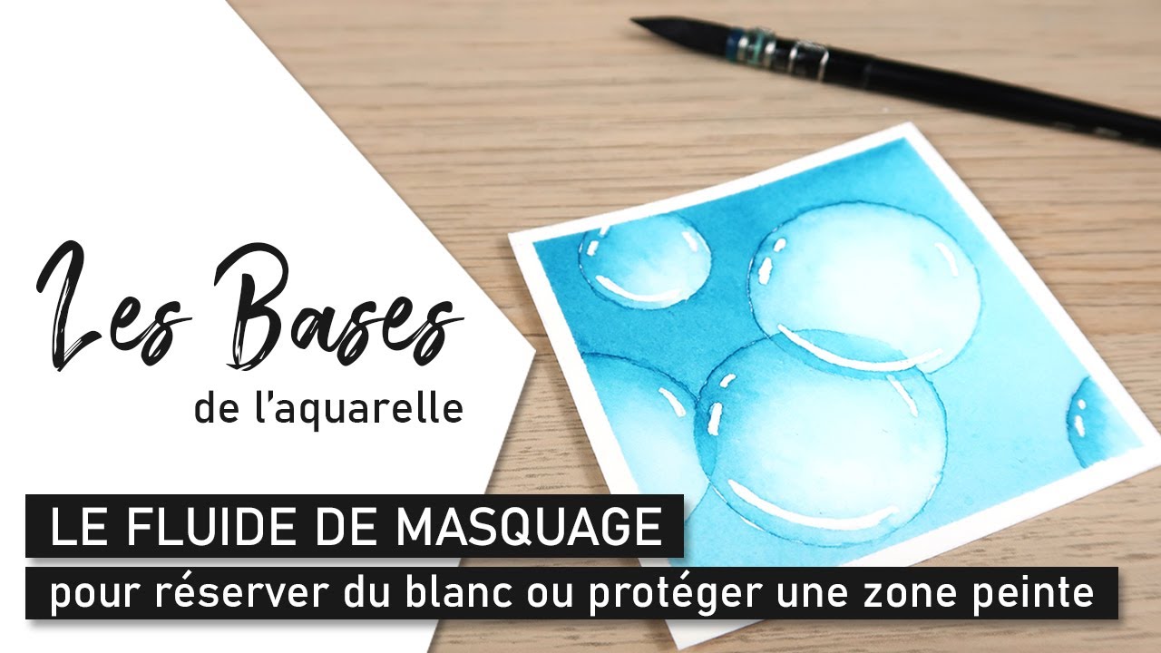 Les BASES DE L’AQUARELLE Utiliser le fluide de masquage | Tuto bulles de savon 🧼