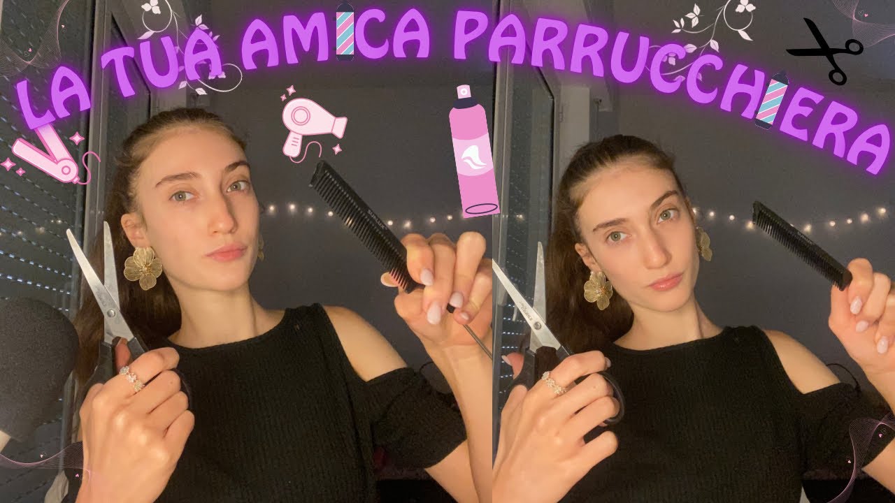 💇‍♀️ROLEPLAY ASMR ITA:LA TUA AMICA TI FA TAGLIO E PIEGA✂️