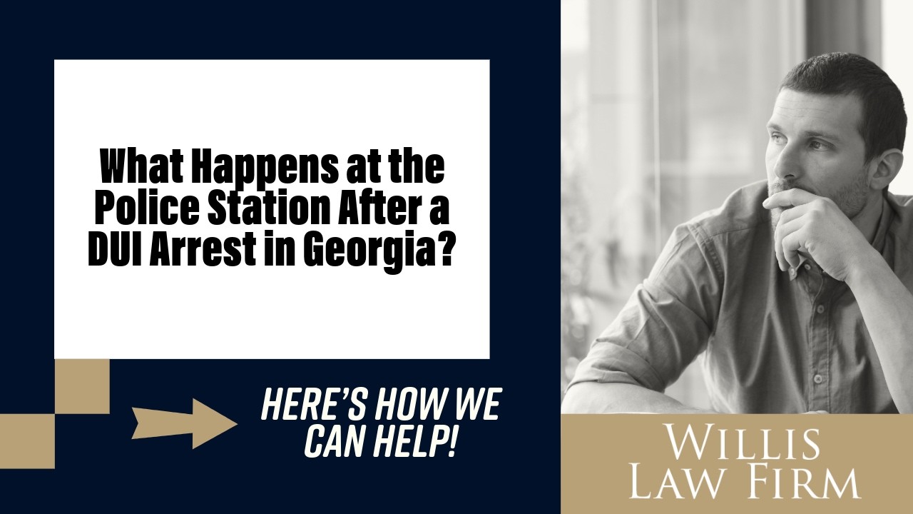 What Happens at the Police Station After a DUI Arrest in Georgia? | Watch to Learn Your Rights Now!