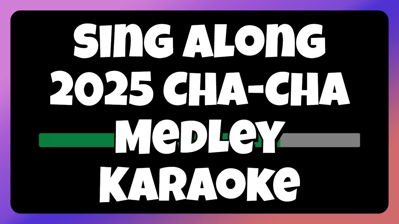 Best of 2025 Cha-Cha Medley Karaoke