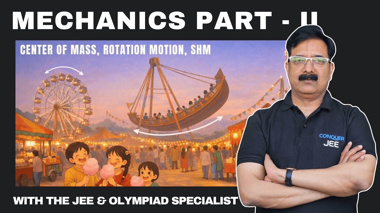 Mechanics For JEE Main - Intensive Revision - Mentor Of Top Rankers & Gold Medalists (Part 2)  🚀🥇