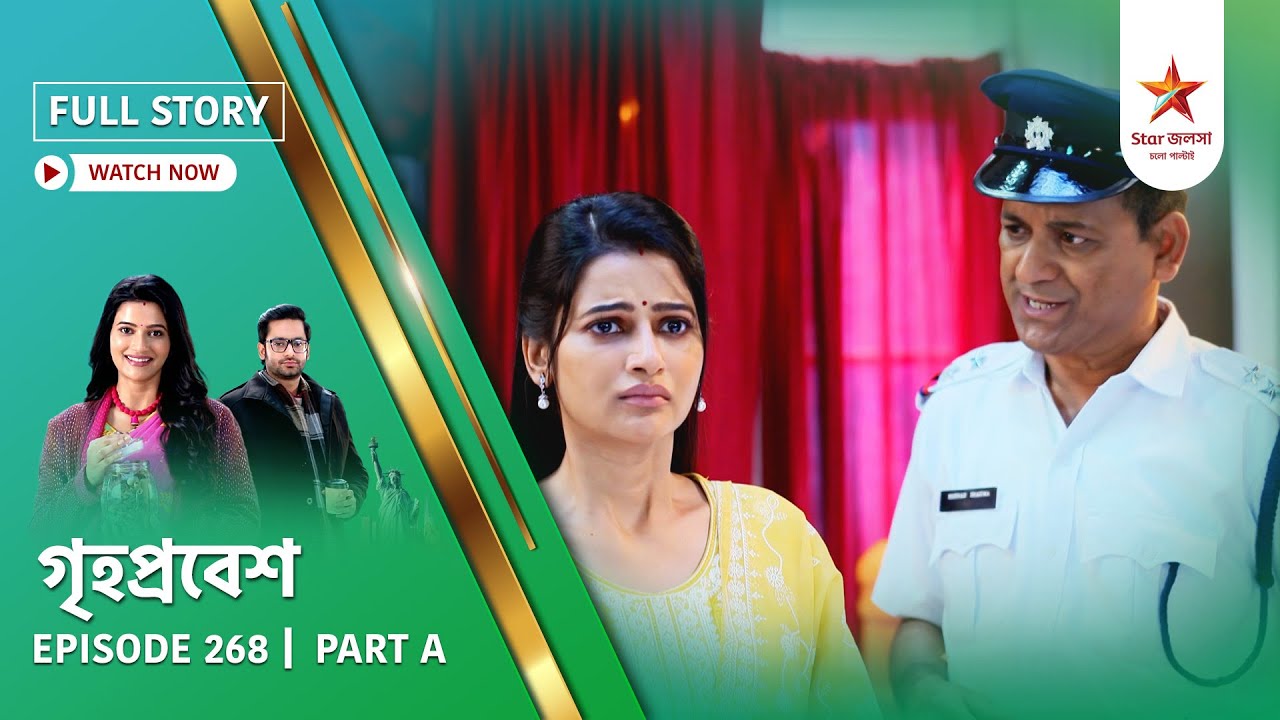 Full Story | Grihoprobesh | Episode 268 | Part A