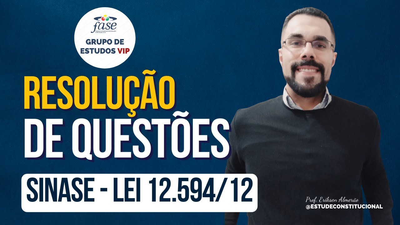 Resolução de Questões - LEI 12.594/2012 - SINASE | CONCURSO FASE RS 2022 - Aula Gratuita
