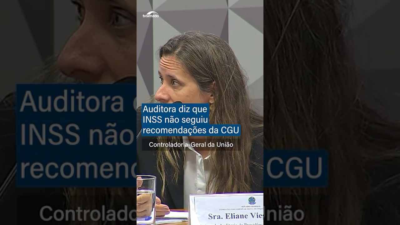 Auditora diz que INSS n&atilde;o seguiu recomenda&ccedil;&otilde;es da CGU - #shorts