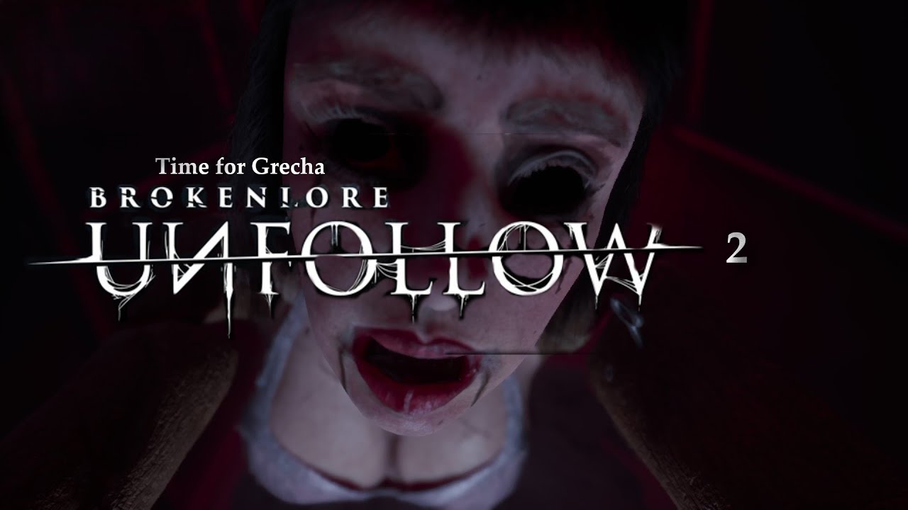 НЕ СВЯТАЯ ТРОИЦА - BrokenLore: UNFOLLOW #2