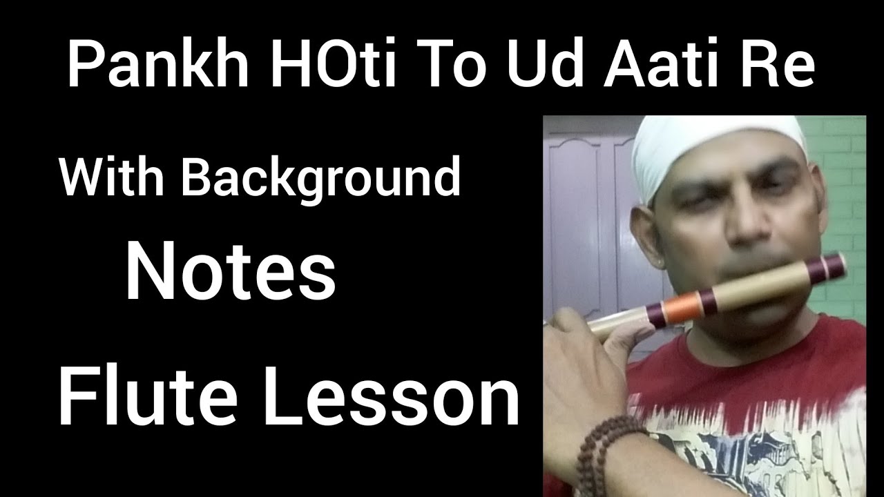 पँख होती तो उड़ आती रे | Pankh Hoti To Ud Aati Re | With Subtital | Sehra |Hindi Flute lesson