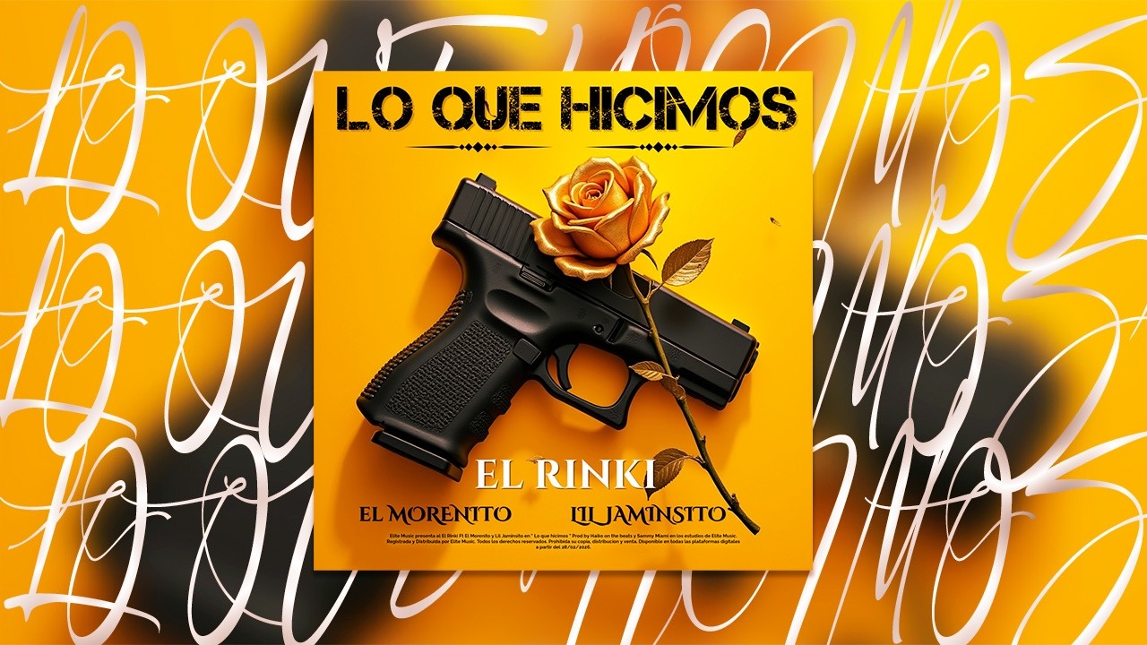 El Rinki - Lo que hicimos ft El Morenito y Lil Jamin (Video Lyric oficial)