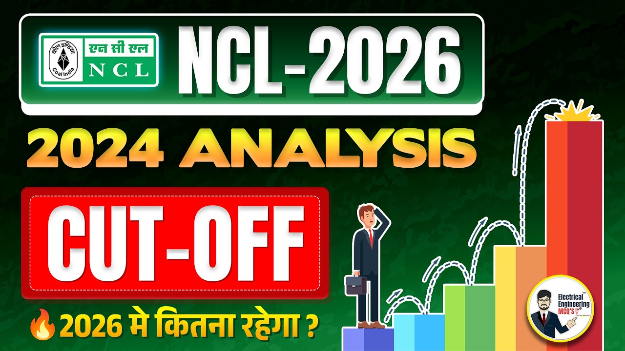 NCL Assistant Foreman Cut Off 2024 Analysis | 2026 Expected Cutoff & Safe Score (Electrical)