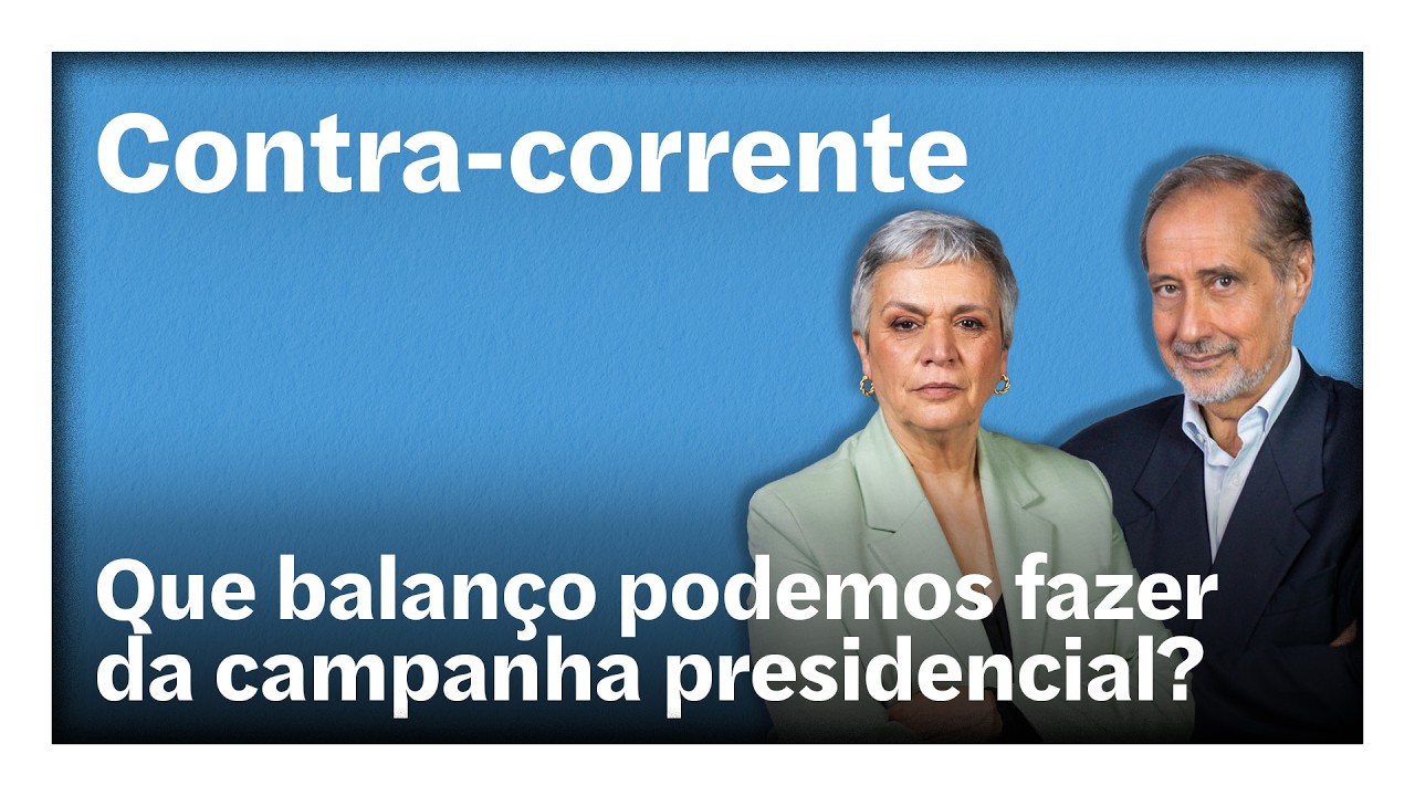 Que balanço podemos fazer da campanha presidencial? | Contra-Corrente em direto