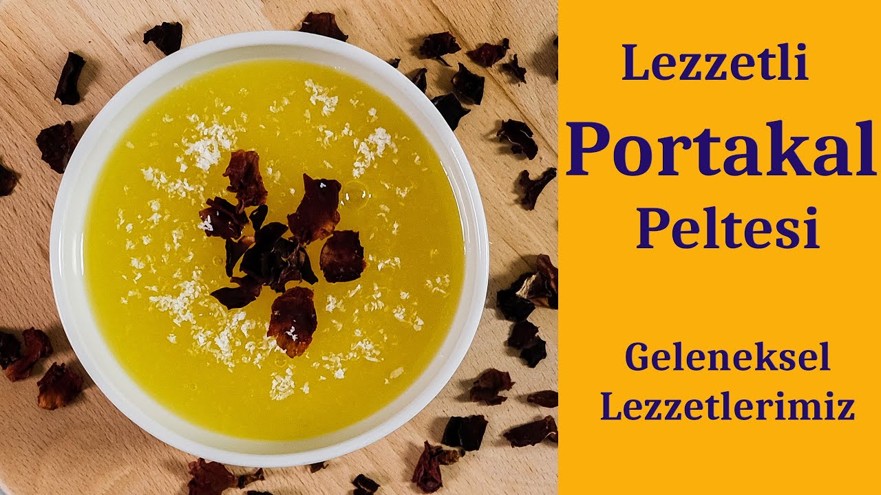 Portakallı Tatlı Tarifi I Portakal Peltesi Nasıl Yapılır I Geleneksel Lezzetler I Nilgün Tatlı
