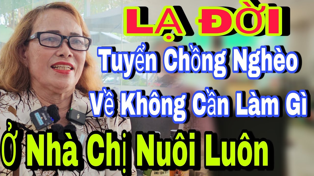 Căng Quá Tuyển Chồng Nghèo Về Nuôi Không Cần Làm Gì Cả - đức tuấn kết nối yêu thương