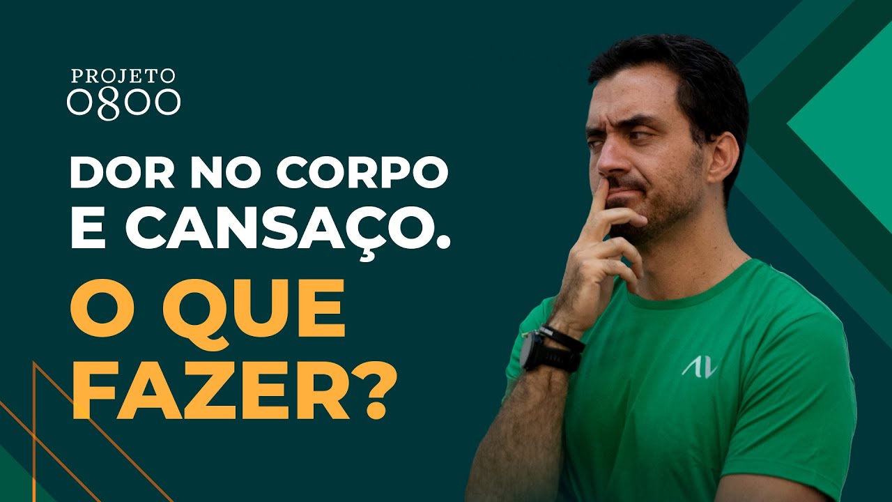 Como acabar com a dor no corpo e o cansaço?