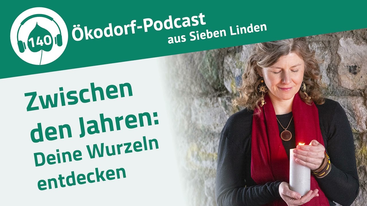Folge 140 - Zwischen den Jahren: Deine Wurzeln entdecken