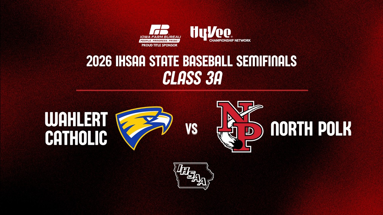 Baseball: 2026, Class 3A Semifinal - Wahlert Catholic vs North Polk
