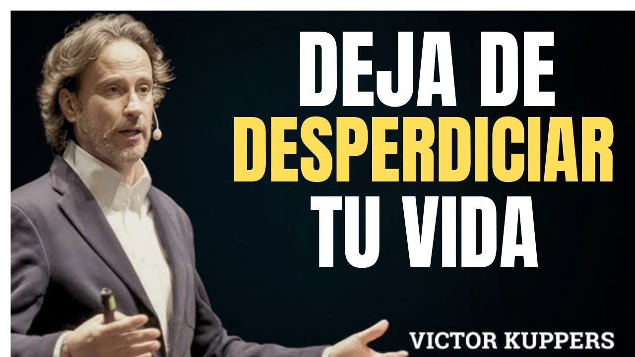 No DESPERDICIES tu Vida | Victor Kuppers