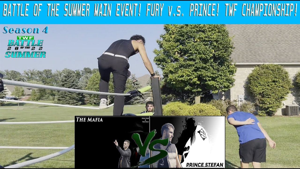 (TWF PPV #9) PRINCE v.s. FURY! TWF CHAMPIONSHIP MATCH! THE MAIN EVENT OF BATTLE OF THE SUMMER!
