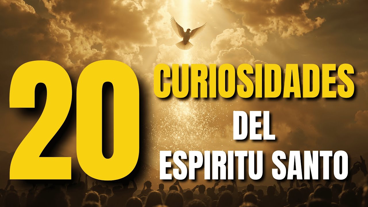 20 curiosidades del Esp&iacute;ritu Santo que Nadie Te Ense&ntilde;&oacute; y Cambiar&aacute;n Tu Relaci&oacute;n con Dios.