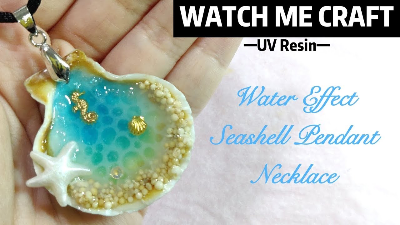 Watch Me Craft: Water Effect Seashell Pendant Necklace - Uv Resin Tutorial