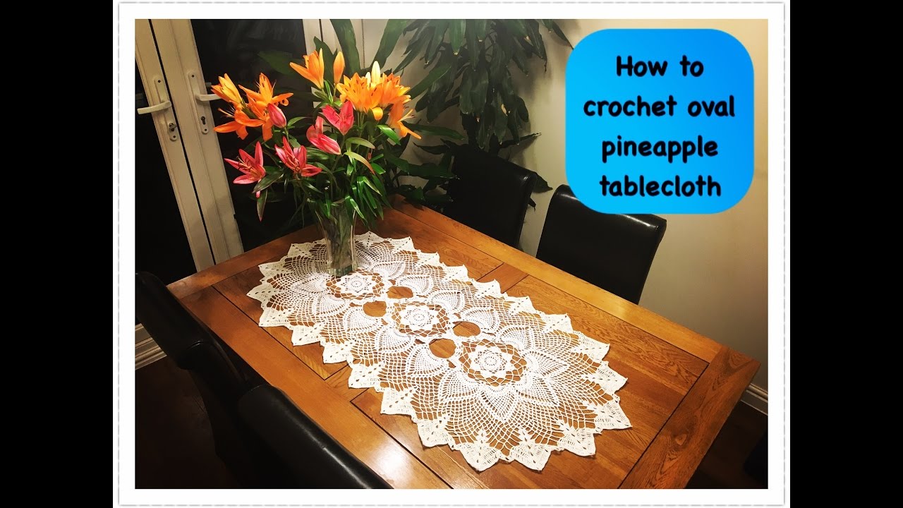 CC How to crochet oval pineapple tablecloth Part 1 of 4