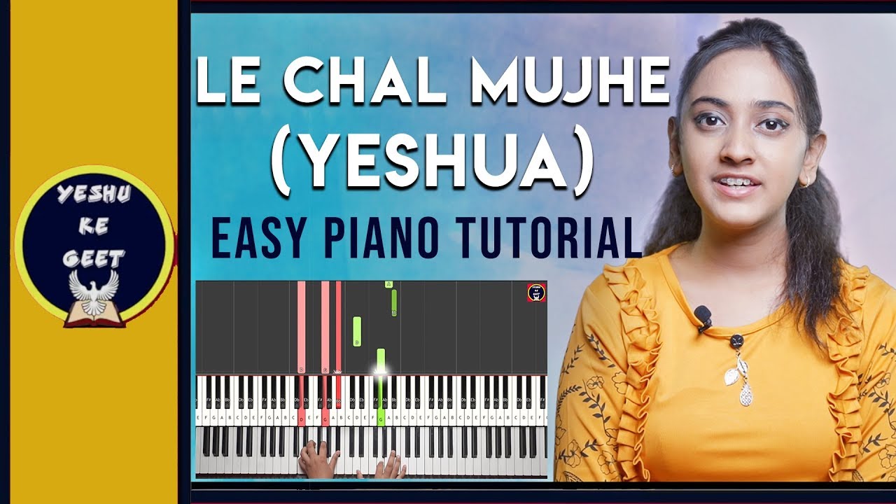 Le Chal Mujhe 2.0 (Yeshua) - Easy Piano Tutorial | Yeshua Ministries | Yeshu Ke Geet