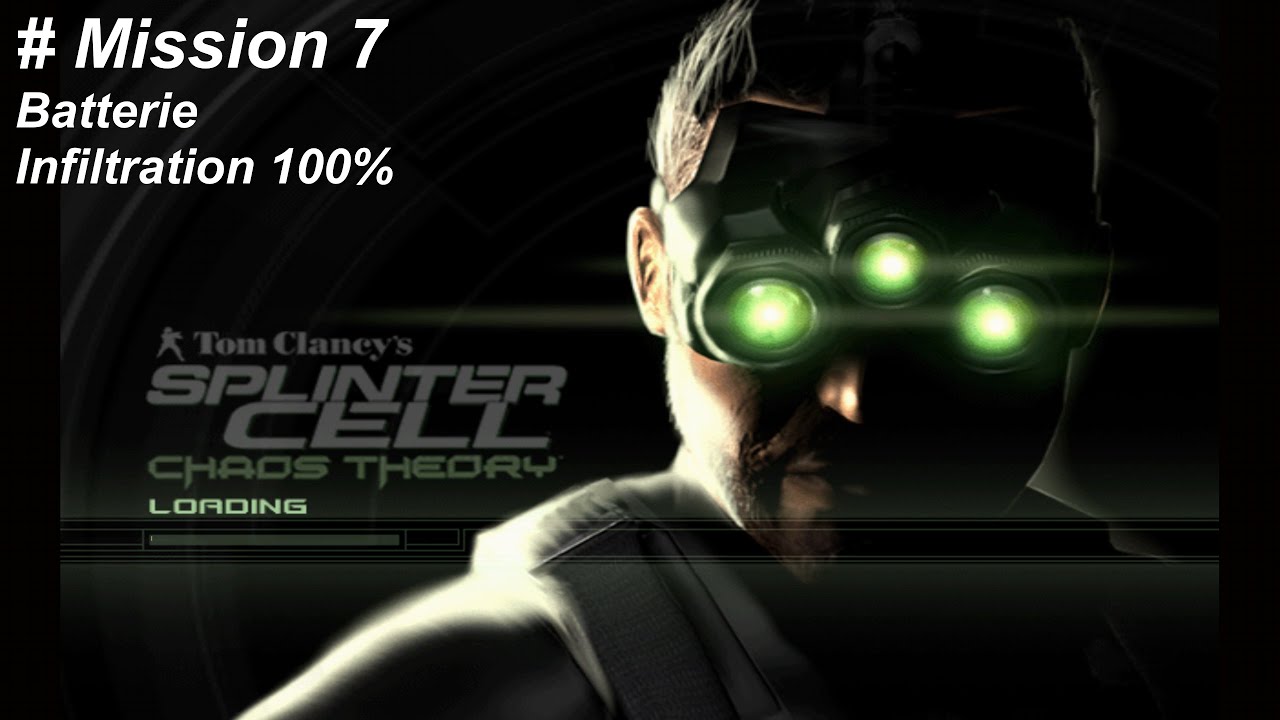 [FR] Splinter Cell Chaos Theory (2005) : Mission 7 - Batterie 