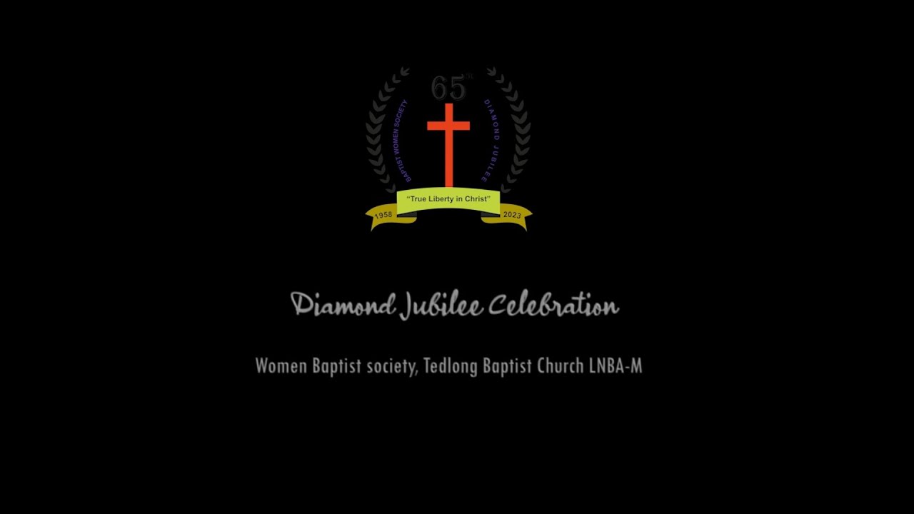 Diamond Jubilee | Women Society | Tedlong Baptist Church LNBA-M. Part 2