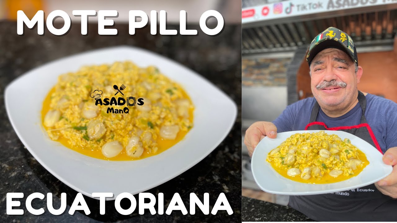 MOTE PILLO  ECUATORIANA( ASADOS ManQ )