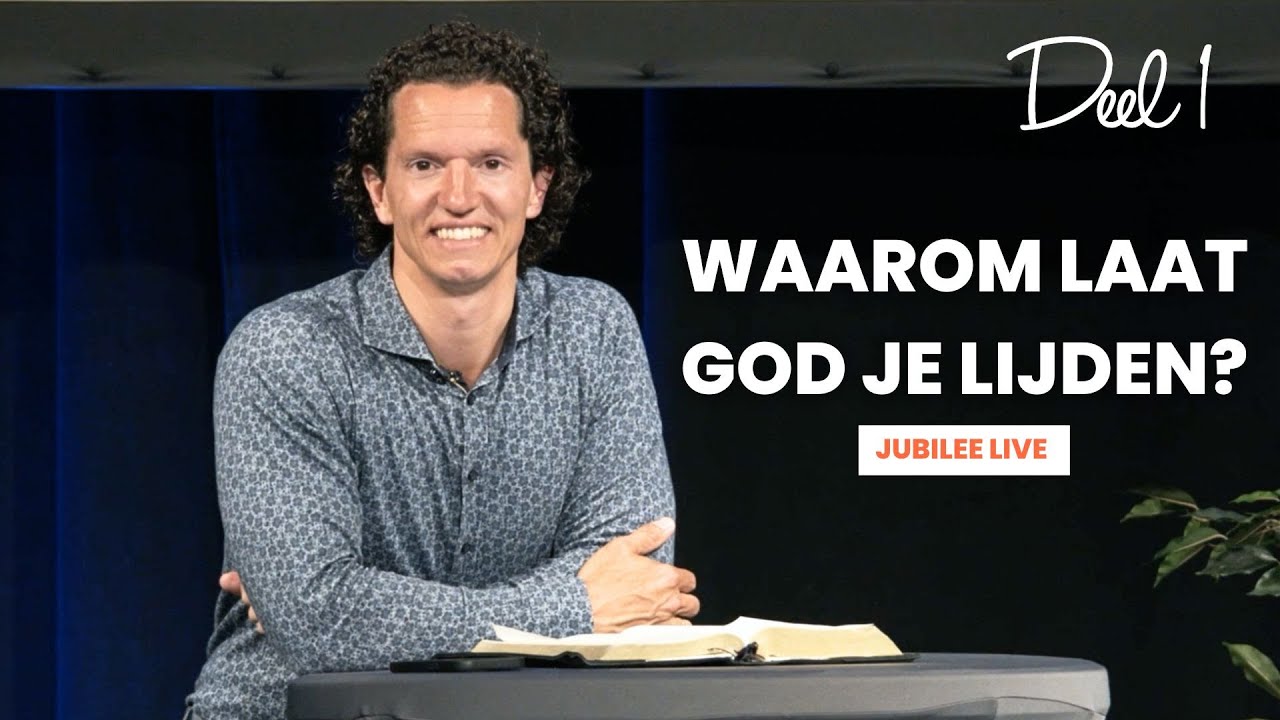 WAAROM LAAT GOD JE LIJDEN? *DEEL 1*