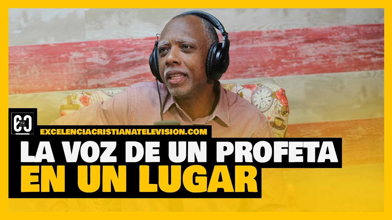 La voz de un profeta en un lugar @¡Conociendo el Mundo Espiritual! E.C.