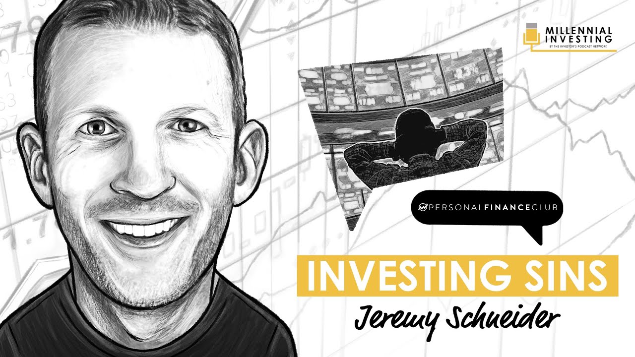 The 7 Sins of Investing w/ Jeremy Schneider (MI078)