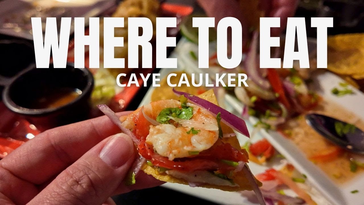 BEST FOOD in Caye Caulker, Belize! - Amor Y Cafe, Esters, Hibisca, Street Food and More!
