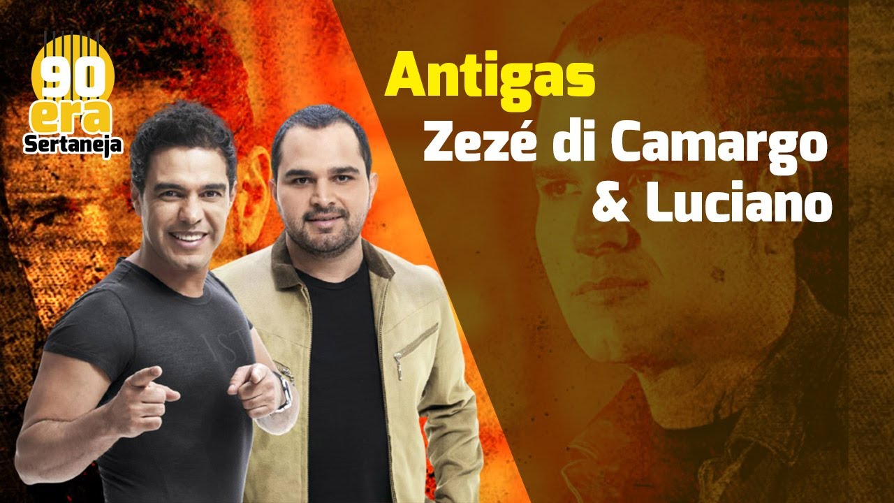 Antigas Zezé di Camargo e Luciano - As Melhores