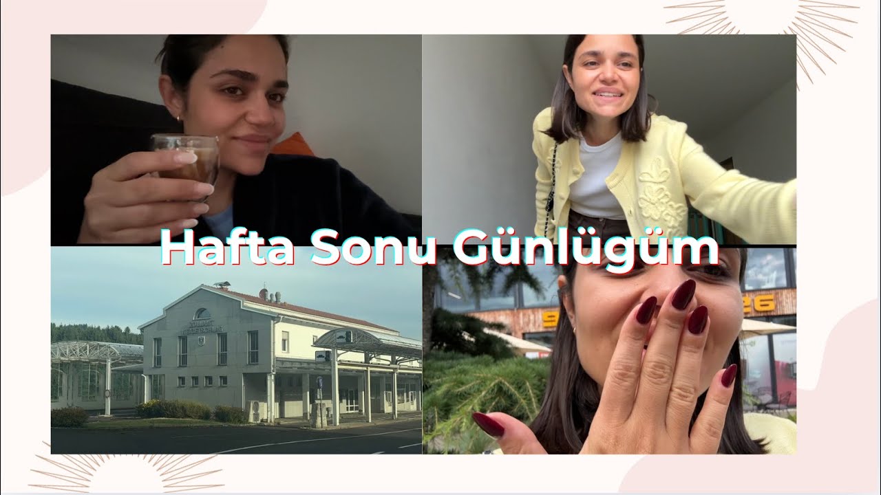 Hafta Sonu Günlügüm (1) 🌸💗🥰😍