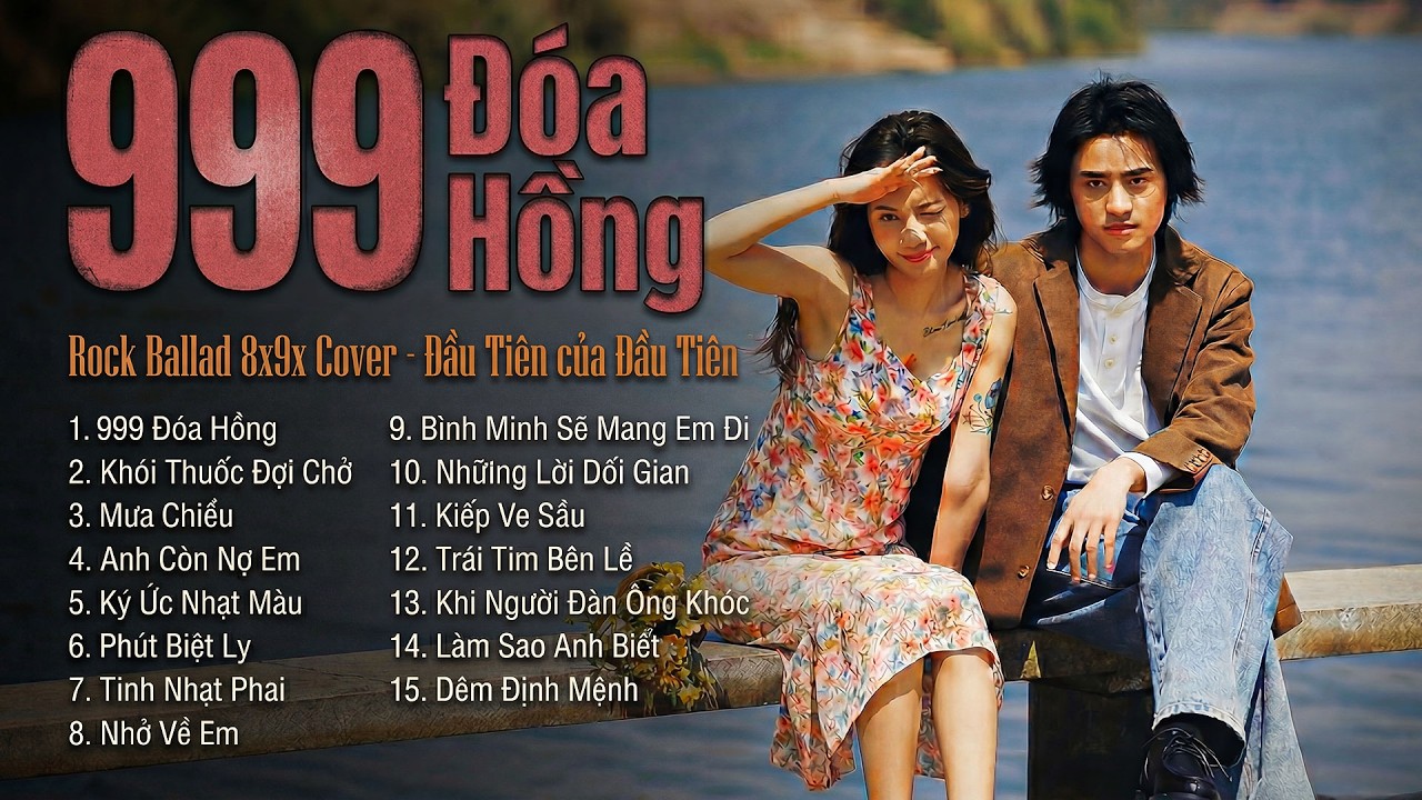 999 Đóa Hồng🌹– Liên Khúc Nhạc Tình 8x9x | Rock Ballad Ký Ức Một Thời