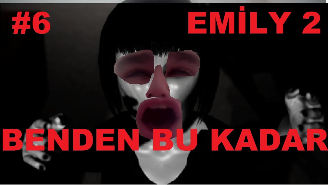 EMİLY BENİ İMANA GETİRDİİ!!! (BENDEN BU KADAR) #6
