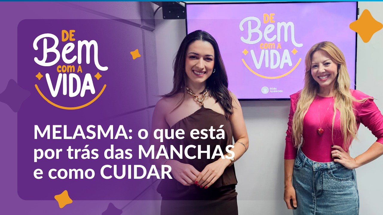 MELASMA: o que está por trás das MANCHAS e como CUIDAR | DE BEM COM A VIDA