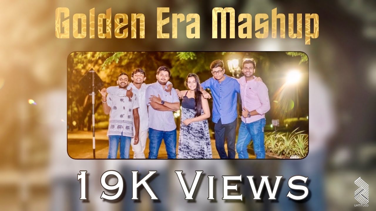 The Golden Era Mashup'19( කැමතිම සිංදු 22ක් විනාඩි 4න් ) - The Untitled