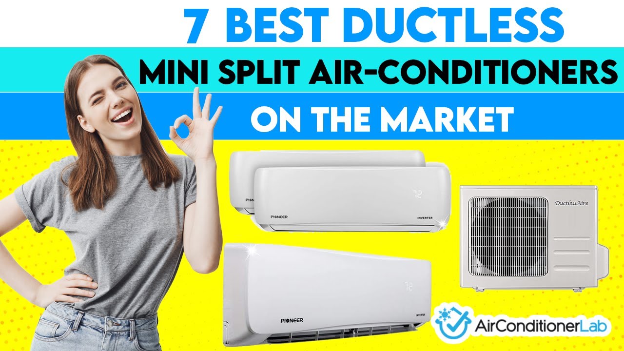 6 Best Ductless Air Conditioners (Mini-Split Reviews)